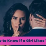 How do you know that a girl likes you secretly?
