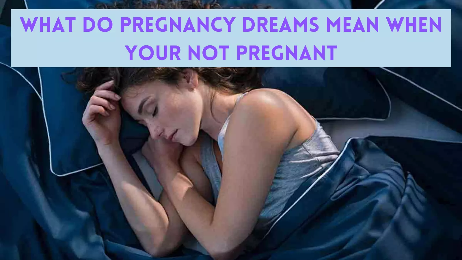 what do pregnancy dreams mean when your not pregnant