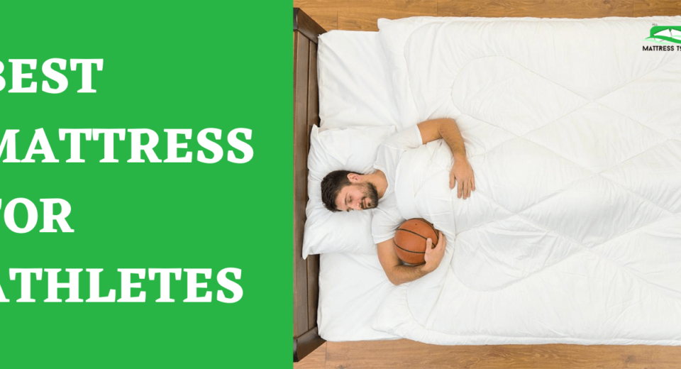 WHAT IS THE BEST MATTRESS FOR ATHLETES