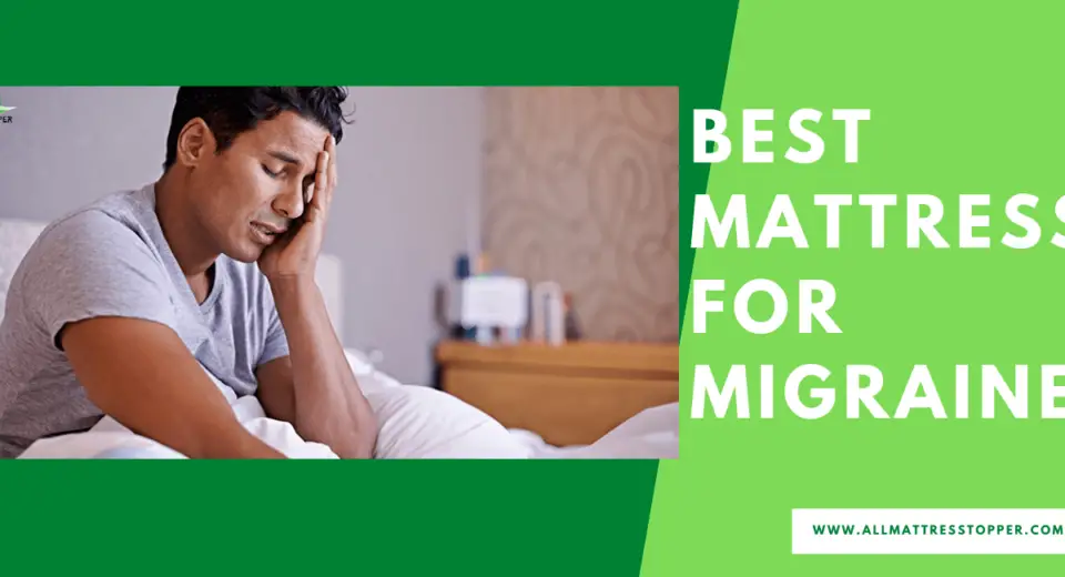 WHAT IS THE BEST MATTRESS FOR MIGRAINES